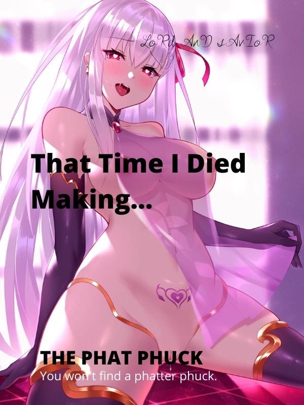 That Time I Died Making...