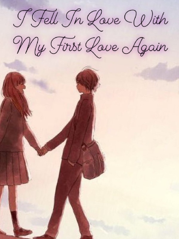 I Fell In love With My First Love Again? Book