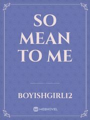 So Mean To Me Book