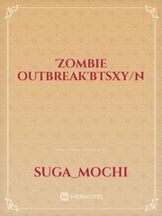 'Zombie Outbreak'BTSxY/n Book