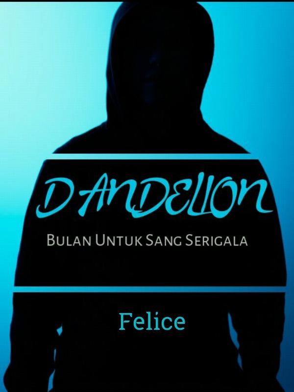 Dandelion (SELESAI)