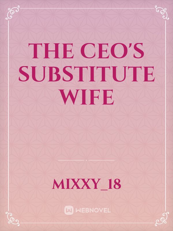 The CEO's Substitute Wife