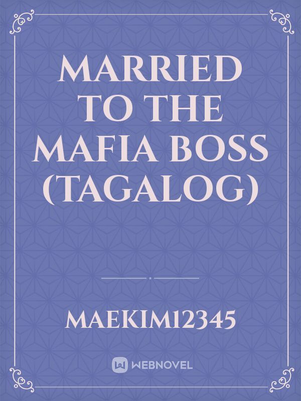 Married to the Mafia Boss (TAGALOG) Book