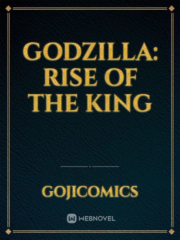 Godzilla: Rise Of The King