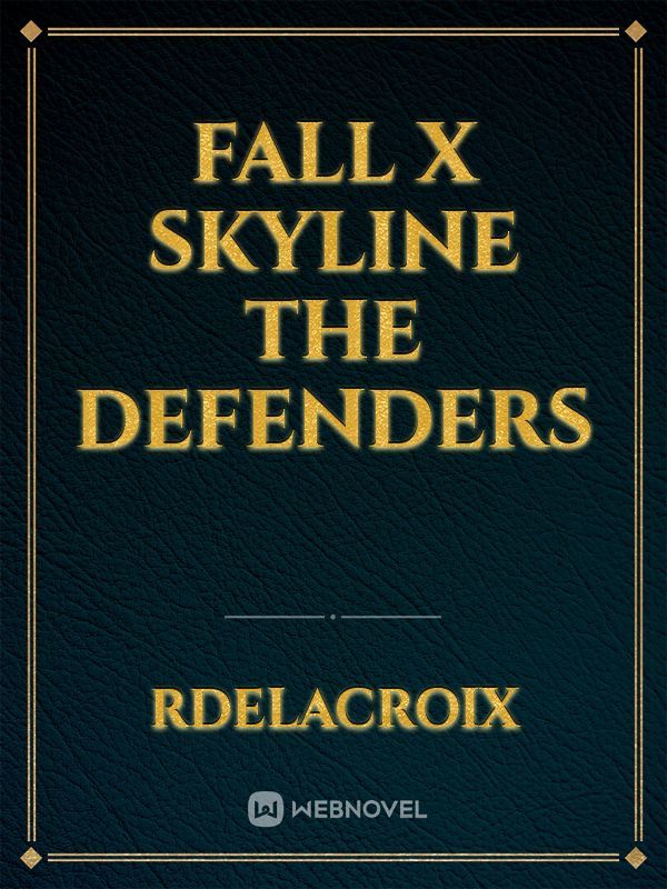 Fall X Skyline the Defenders