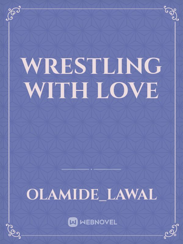wrestling with love