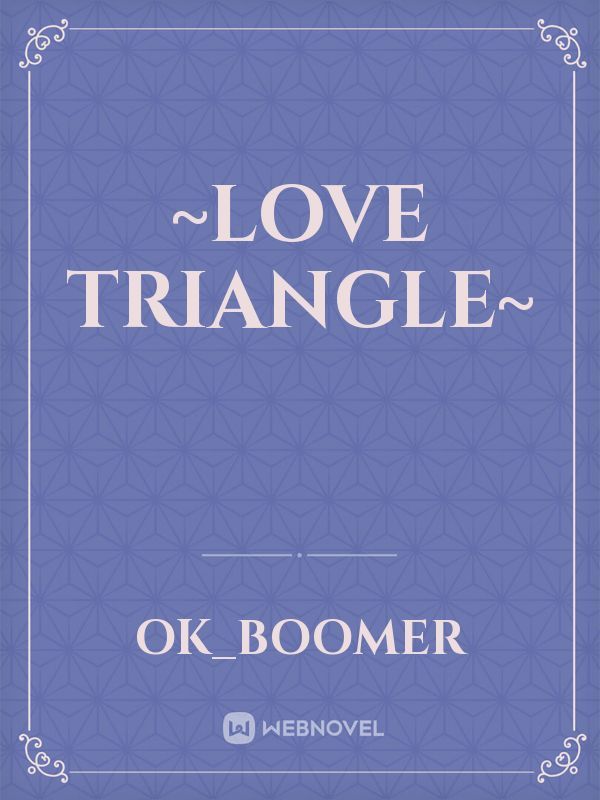 ~Love Triangle~ Book