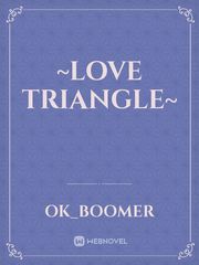 ~Love Triangle~ Book