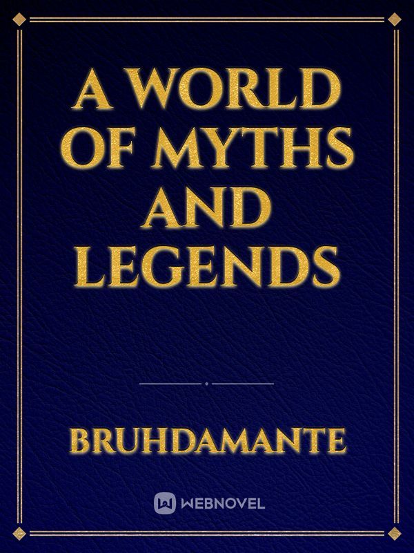 A World Of Myths And Legends