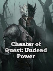 Cheater of Quest: Undead Power Book