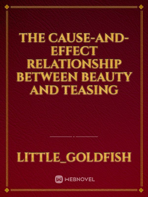 The cause-and-effect relationship between beauty and teasing Book
