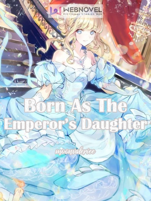 Born As The Emperor's Daughter Book