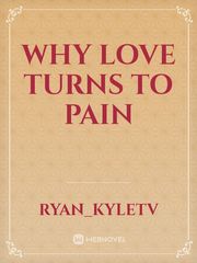 Why Love turns to pain Book
