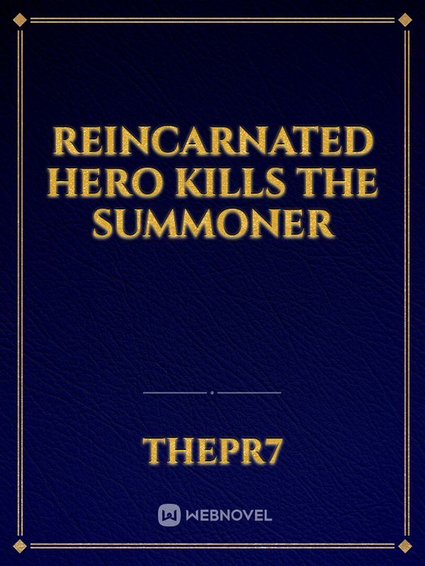 Reincarnated Hero Kills the Summoner Book