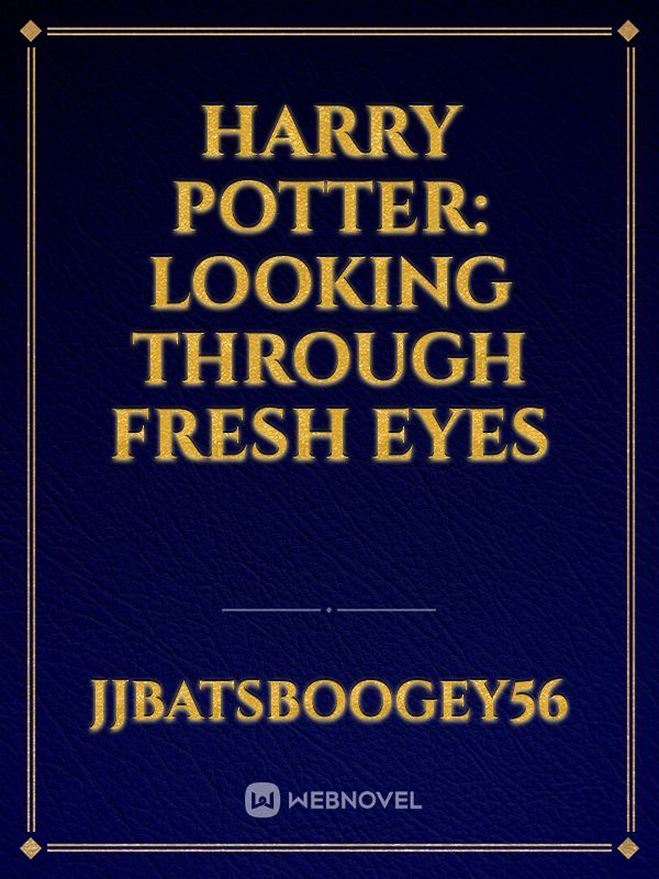 Harry Potter: Looking Through Fresh Eyes Book