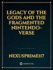 Legacy of the Gods and the Fragmented Nintendo-verse Book