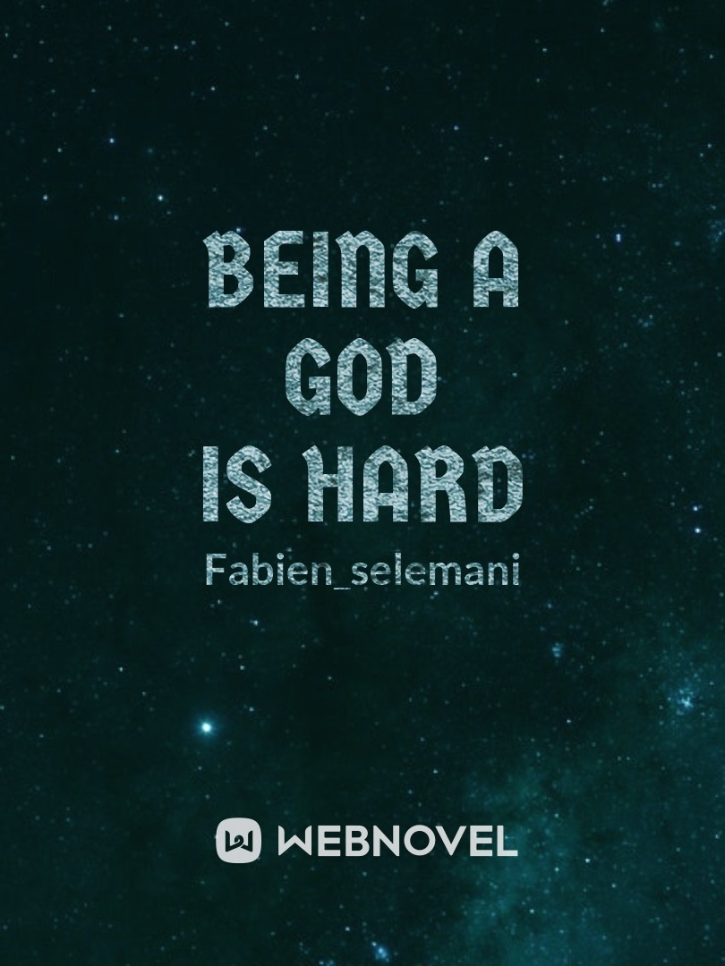 Being A God is Hard Book