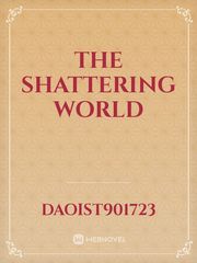 The Shattering World Book