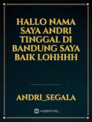 hallo
nama saya Andri
tinggal di Bandung

saya baik lohhhh Book