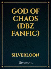 God Of Chaos (DBZ FANFIC) Book