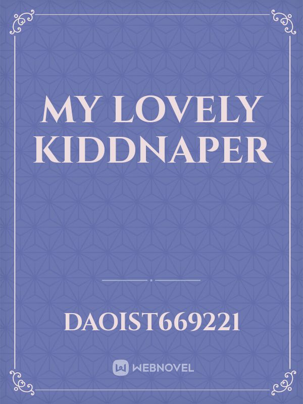 My Lovely Kiddnaper Book