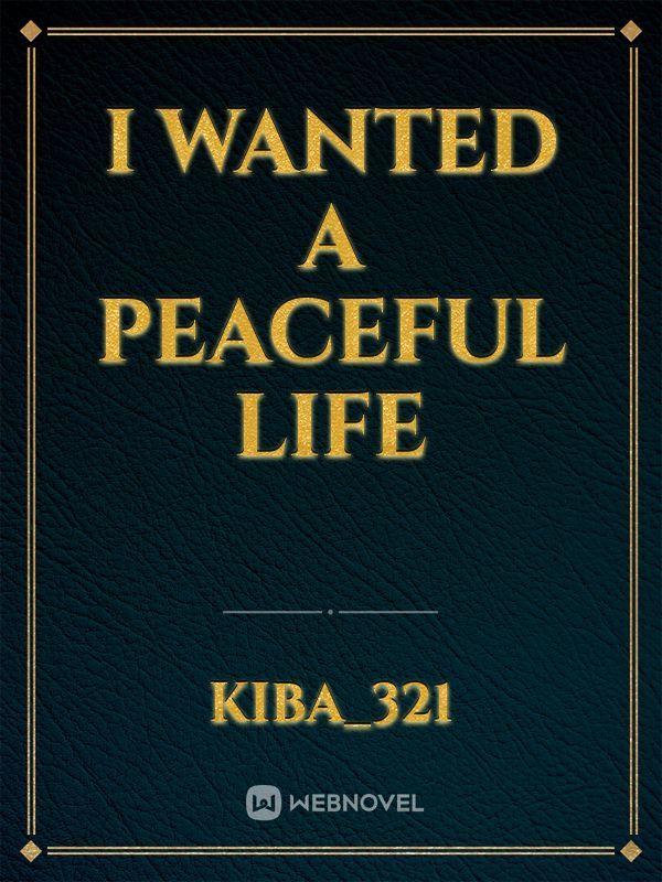 I wanted a peaceful life Book