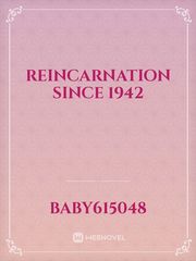 REINCARNATION SINCE 1942 Book