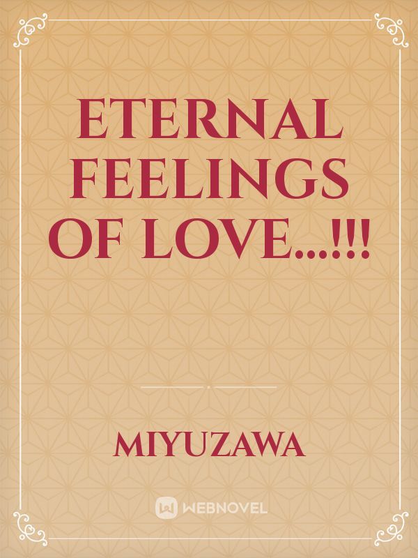 Eternal feelings of love...!!!
