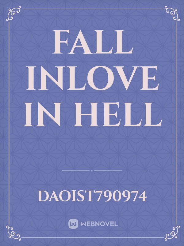 Fall inlove in hell