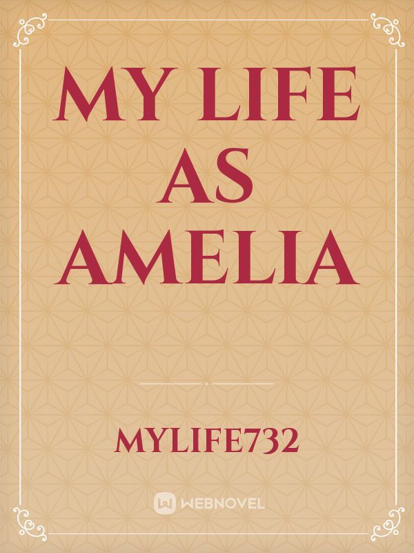 My life as Amelia