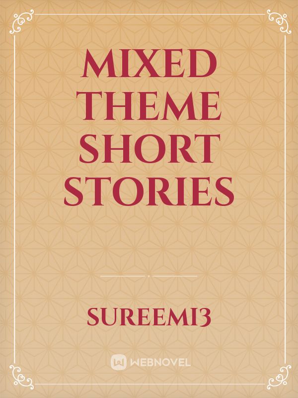 Mixed theme short stories