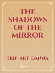 The shadows of the mirror Book