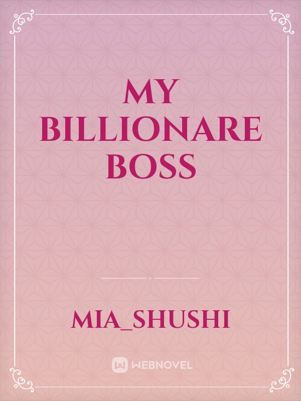 MY BILLIONARE BOSS