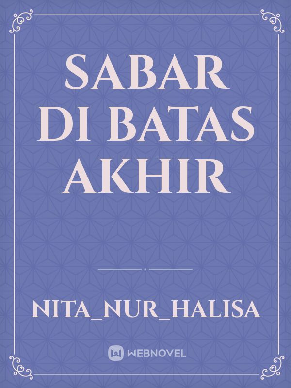 sabar di batas akhir