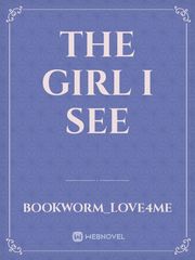 The Girl I See Book