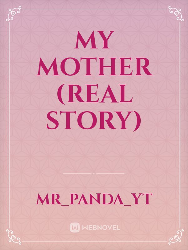 My Mother (Real story) Book