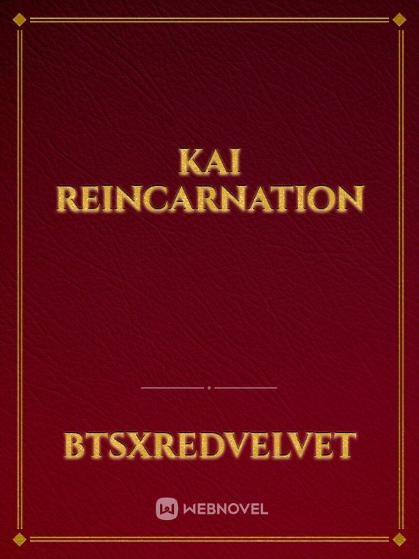 Kai reincarnation