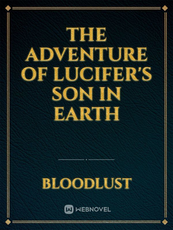 The Adventure of Lucifer's Son in Earth Book