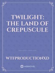 Twilight: The Land of Crepuscule Book