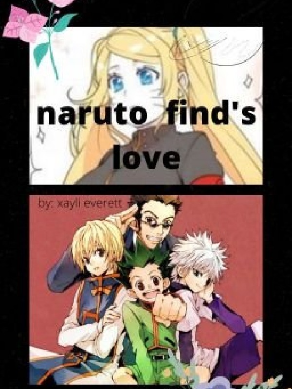 Naruto finds love femnarutoxhunterxhunter
