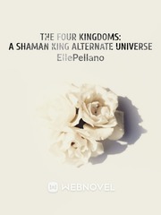 The Four Kingdoms: A Shaman King Alternate Universe Book