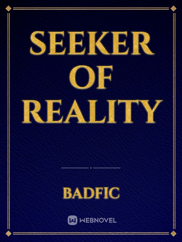 Seeker of Reality