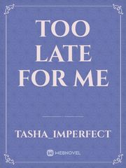 Too late for me Book