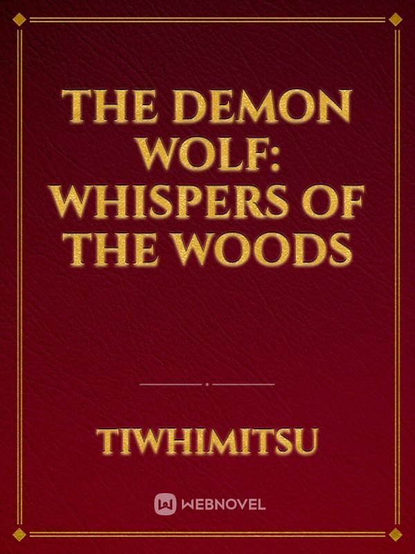 The Demon Wolf: Whispers of the Woods Book