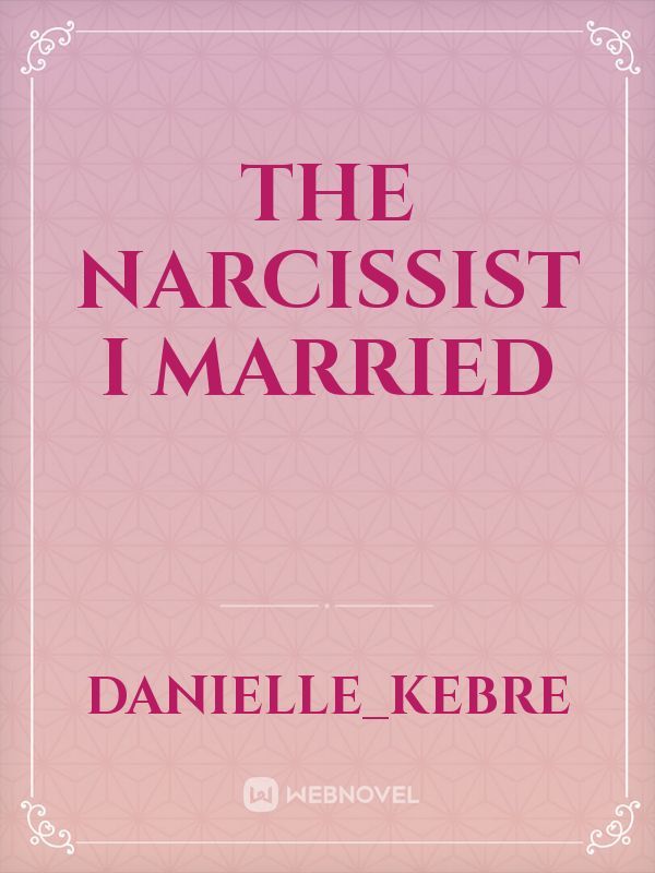 The Narcissist i married