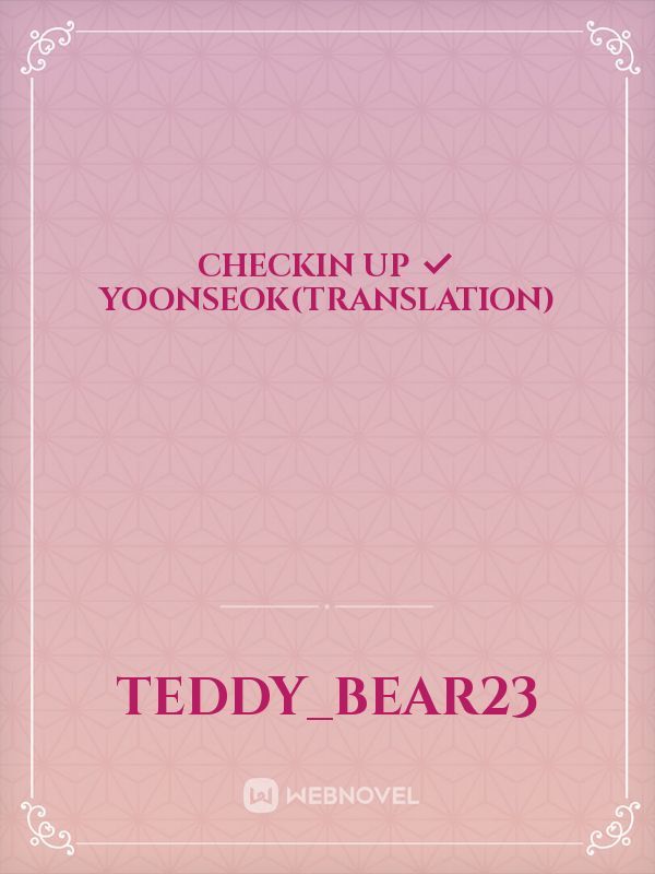 Checkin up ✅ yoonseok(translation)