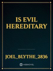 Is Evil Hereditary? **UPDATED VERSION!** Book