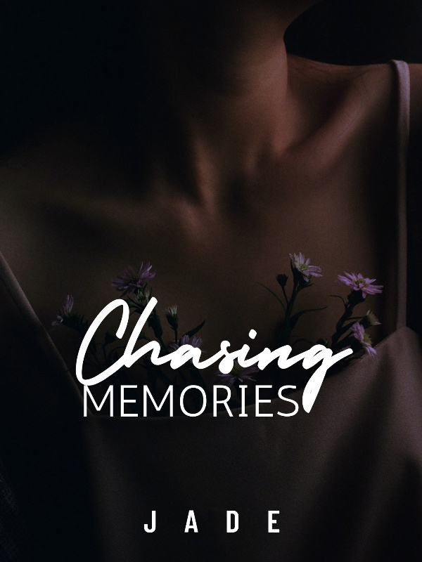 CHASING MEMORIES