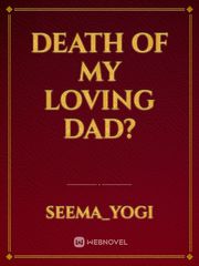 death of my loving dad? Book