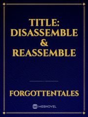 Title: Disassemble & Reassemble Book
